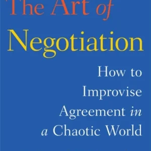 The Art of Negotiation The Art of Negotiation