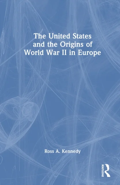 The United States and the Origins of World War II in Europe