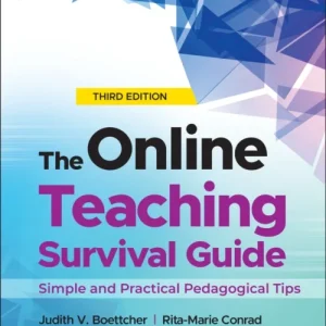 The Online Teaching Survival Guide – Simple and Practical Pedagogical Tips, Third Edition The Online Teaching Survival Guide – Simple and Practical Pedagogical Tips, Third Edition