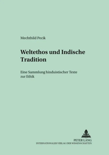 Weltethos und Indische Tradition