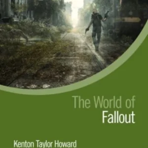 The World of Fallout The World of Fallout
