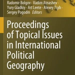 Proceedings of Topical Issues in International Political Geography Proceedings of Topical Issues in International Political Geography