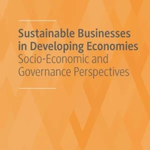 Sustainable Businesses in Developing Economies Sustainable Businesses in Developing Economies