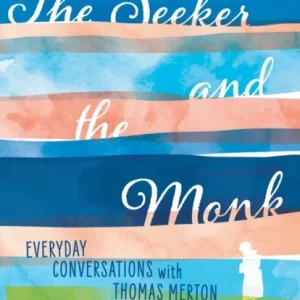 The Seeker and the Monk The Seeker and the Monk