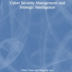 Cyber Security Management and Strategic Intelligence Cyber Security Management and Strategic Intelligence