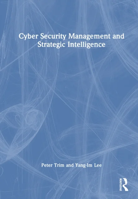 Cyber Security Management and Strategic Intelligence