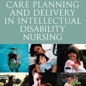 Care Planning and Delivery in Intellectual Disability Nursing Care Planning and Delivery in Intellectual Disability Nursing
