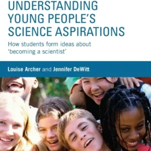 Understanding Young People»s Science Aspirations Understanding Young People»s Science Aspirations