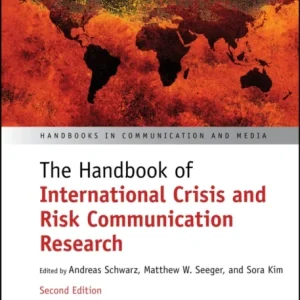 The Handbook of International Crisis and Risk Communication Research The Handbook of International Crisis and Risk Communication Research
