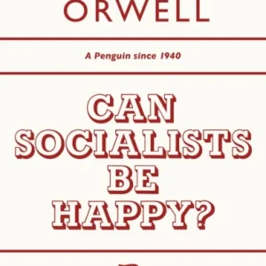 Can Socialists be Happy? Can Socialists be Happy?