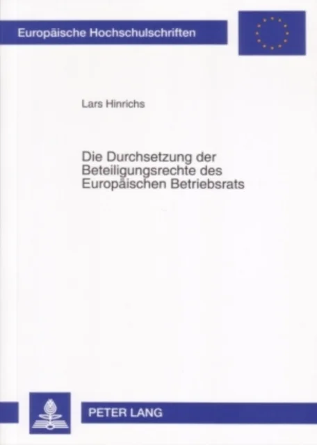 Die Durchsetzung der Beteiligungsrechte des Europaeischen Betriebsrats