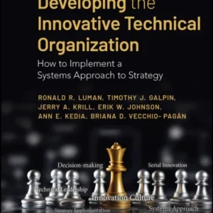 Developing the Innovative Technical Organization Developing the Innovative Technical Organization
