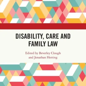 Disability, Care and Family Law