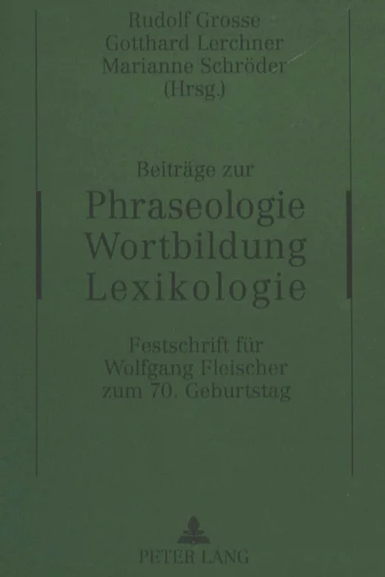 Beitraege zur Phraseologie - Wortbildung - Lexikologie