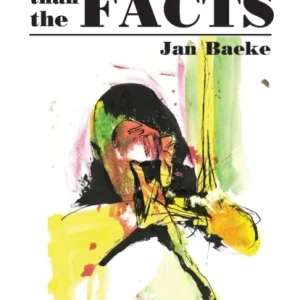 Bigger than the Facts Bigger than the Facts