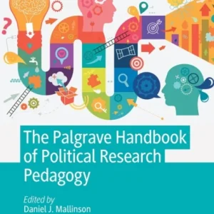 The Palgrave Handbook of Political Research Pedagogy The Palgrave Handbook of Political Research Pedagogy