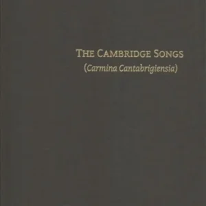 The Cambridge Songs (Carmina Cantabrigiensia)