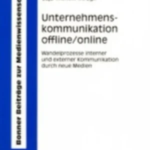 Unternehmenskommunikation offline/online Unternehmenskommunikation offline/online