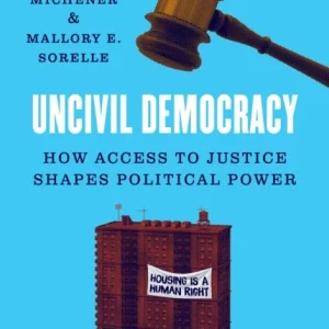 Uncivil Democracy Uncivil Democracy