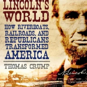 Abraham Lincoln’s World