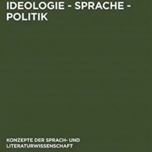 Ideologie – Sprache – Politik