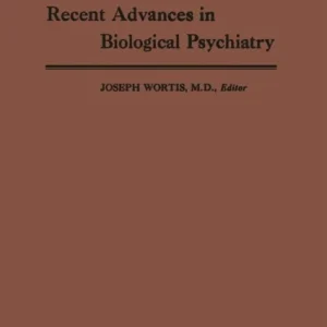 Recent Advances in Biological Psychiatry