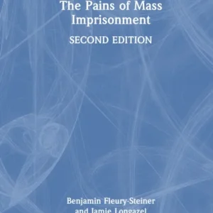 The Pains of Mass Imprisonment The Pains of Mass Imprisonment