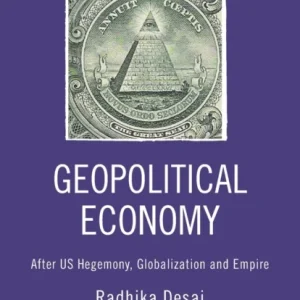 Geopolitical Economy – After US Hegemony, Globalization and Empire