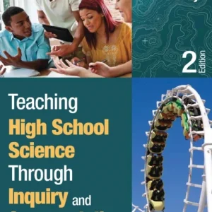 Teaching High School Science Through Inquiry and Argumentation Teaching High School Science Through Inquiry and Argumentation