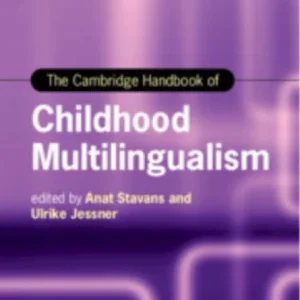 The Cambridge Handbook of Childhood Multilingualism The Cambridge Handbook of Childhood Multilingualism