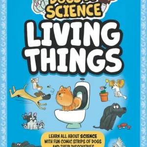 Dogs Do Science: Living Things Dogs Do Science: Living Things