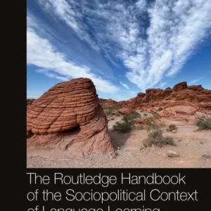 The Routledge Handbook of the Sociopolitical Context of Language Learning The Routledge Handbook of the Sociopolitical Context of Language Learning