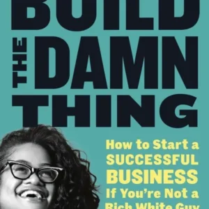 Build The Damn Thing Build The Damn Thing