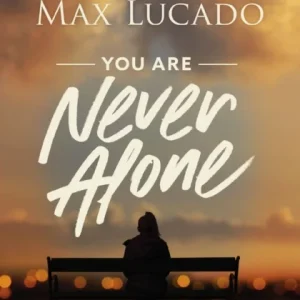 You Are Never Alone Bible Study Guide You Are Never Alone Bible Study Guide