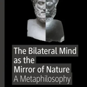 The Bilateral Mind as the Mirror of Nature