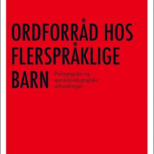 Ordforråd hos flerspråklige barn Ordforråd hos flerspråklige barn