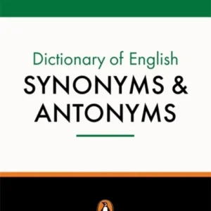 The Penguin Dictionary of English Synonyms & Antonyms The Penguin Dictionary of English Synonyms & Antonyms