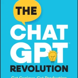 The ChatGPT Revolution – How to Simplify Your Work and Life Admin with AI