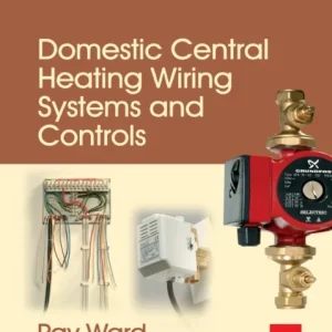 Domestic Central Heating Wiring Systems and Controls Domestic Central Heating Wiring Systems and Controls