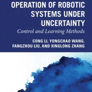 Assuring Safe Operation of Robotic Systems under Uncertainty Assuring Safe Operation of Robotic Systems under Uncertainty