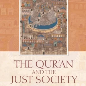 The Qur»an and the Just Society The Qur»an and the Just Society