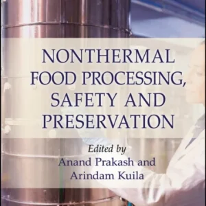 Nonthermal Food Processing, Safety, and Preservation Nonthermal Food Processing, Safety, and Preservation