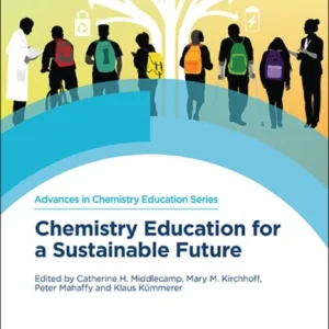 Chemistry Education for a Sustainable Future Chemistry Education for a Sustainable Future