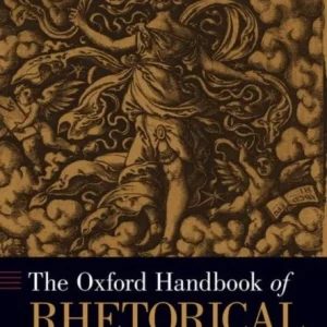The Oxford Handbook of Rhetorical Studies The Oxford Handbook of Rhetorical Studies