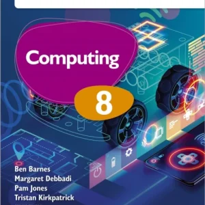 Cambridge Lower Secondary Computing 8 Student»s Book Cambridge Lower Secondary Computing 8 Student»s Book