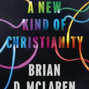 A New Kind of Christianity A New Kind of Christianity