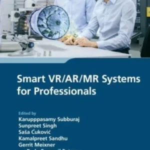Smart VR/AR/MR Systems for Professionals Smart VR/AR/MR Systems for Professionals