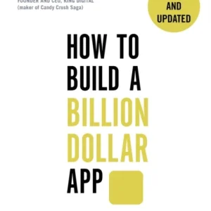 How to Build a Billion Dollar App