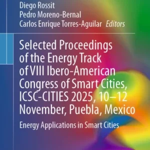Selected Proceedings of the Energy Track of VIII Ibero-American Congress of Smart Cities, ICSC-CITIES 2025, 10–12 November, Puebla, Mexico