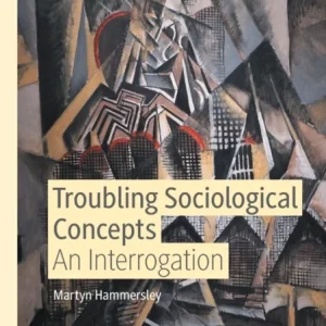 Troubling Sociological Concepts